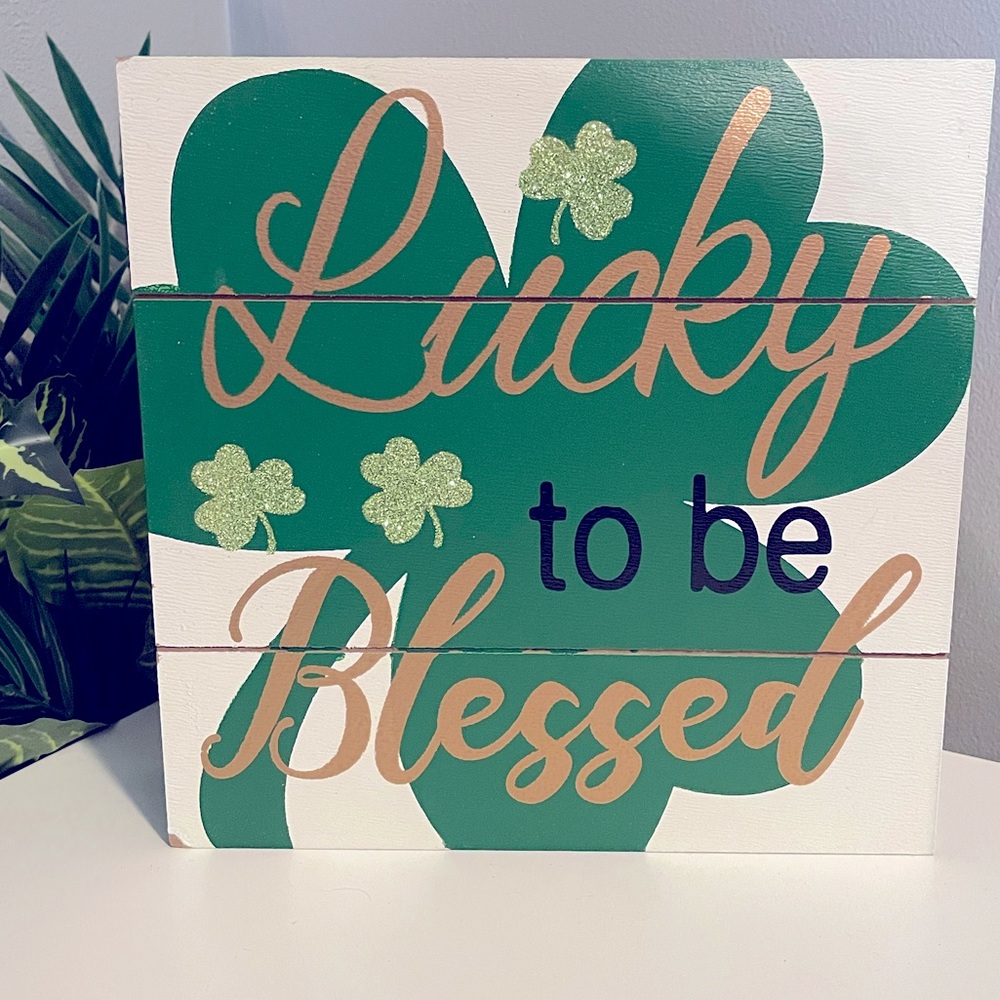 NWT- Lucky Blessed Sign -Green Tabletop / Wall Decor Sign, St. Patrick’s Day